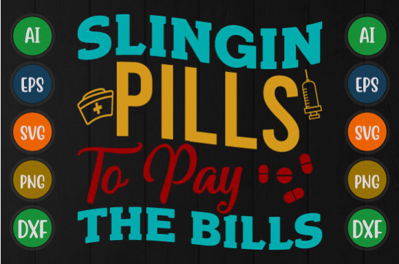 A Designer’s Real-World Review of “Slingin Pills to Pay the Bills” Nurse SVG