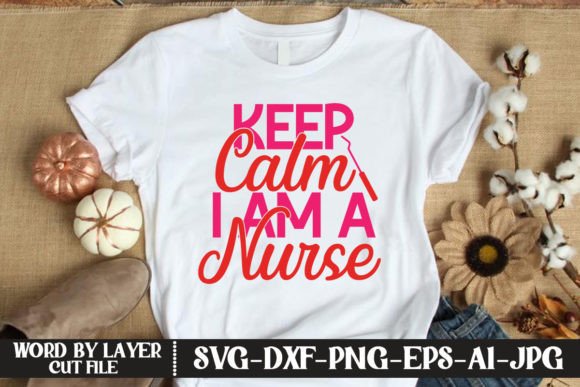 Evaluating Keep Calm I Am a Nurse for Real Embroidery Work