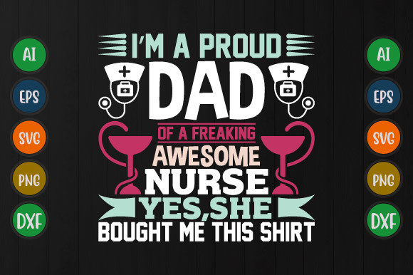 Evaluating the Proud Dad, Awesome Nurse Design for Embroidery