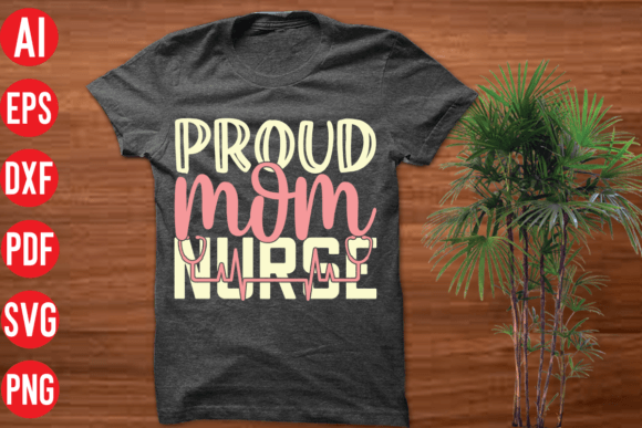 Proud Mom Nurse: A Timeless Design for Real Projects