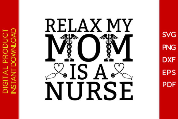 Relax My Mom Is a Nurse SVG T-shirt: Embroidery Review